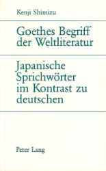 Goethes Begriff der Weltliteratur. Japanische Sprichwörter im Kontrast zu deutschen