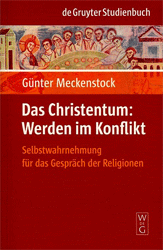 Das Christentum: Werden im Konflikt