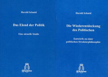 Das Elend der Politik. Die Wiederentdeckung des Politischen