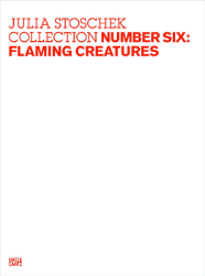 Julia Stoschek Collection. Number Six: Flaming Creatures