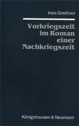 Vorkriegszeit im Roman einer Nachkriegszeit