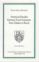American Paradise, German Travel Literature from Duden to Kisch