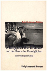 Marguerite Duras und der Raum des Unmöglichen