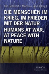 Die Menschen im Krieg, im Frieden mit der Natur