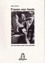 Frauen von heute auf der Suche nach ihrer Identität