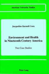 Environment and Health in Nineteenth Century America