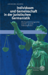 Individuum und Gemeinschaft in der juristischen Germanistik