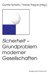 Sicherheit - Grundproblem moderner Gesellschaften