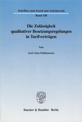 Die Zulässigkeit qualitativer Besetzungsregelungen in Tarifverträgen