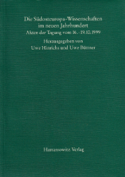 Die Südosteuropa-Wissenschaften im neuen Jahrhundert