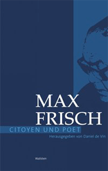 Max Frisch - Citoyen und Poet
