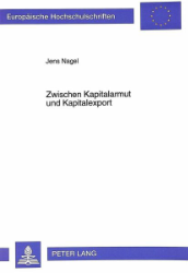 Zwischen Kapitalarmut und Kapitalexport