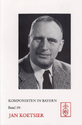 Komponisten in Bayern. Band 19: Jan Koetsier