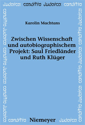 Zwischen Wissenschaft und autobiographischem Projekt: Saul Friedländer und Ruth Klüger