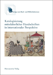 Katalogisierung mittelalterlicher Handschriften in internationaler Perspektive
