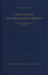 Hieronymus Freyers Anweisung zur teutschen Orthographie