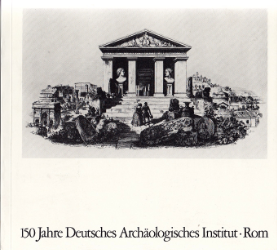 150 Jahre Deutsches Archäologisches Institut, Rom