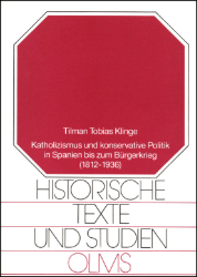 Katholizismus und konservative Politik in Spanien bis zum Bürgerkrieg (1812-1936)