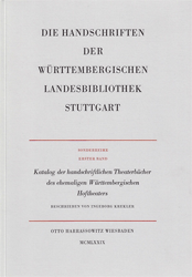 Katalog der handschriftlichen Theaterbücher des ehemaligen Württembergischen Hoftheaters (Codices theatrales)