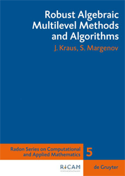 Robust Algebraic Multilevel Methods and Algorithms