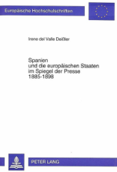 Spanien und die europäischen Staaten im Spiegel der Presse 1885-1898
