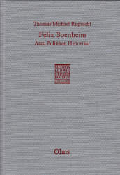 Felix Boenheim - Arzt, Politiker, Historiker