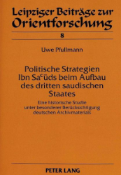 Politische Strategien Ibn Sa'ûds beim Aufbau des dritten saudischen Staates