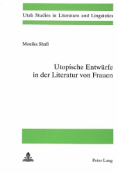 Utopische Entwürfe in der Literatur von Frauen