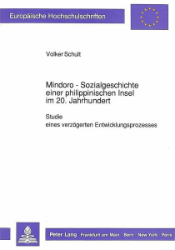 Mindoro. Sozialgeschichte einer philippinischen Insel im 20. Jahrhundert