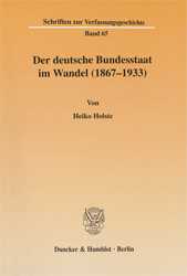 Der deutsche Bundesstaat im Wandel (1867-1933)