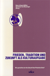 Frieden, Tradition und Zukunft als Kulturaufgabe