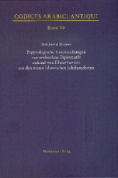 Papyrologische Untersuchungen zur arabischen Diplomatik anhand von Eheurkunden aus den ersten islamischen Jahrhunderten