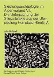 Die Untersuchung der Silexartefakte aus der Ufersiedlung Hornstaad-Hörnle IA
