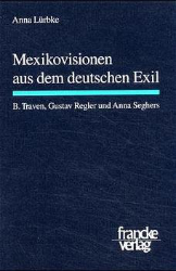 Mexikovisionen aus dem deutschen Exil