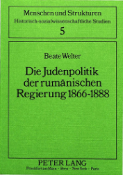 Die Judenpolitik der rumänischen Regierung 1866-1888