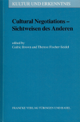 Cultural Negotiations - Sichtweisen des Anderen