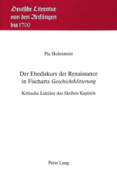 Der Ehediskurs der Renaissance in Fischarts 'Geschichtklitterung'