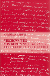 Virchows Weg von Berlin nach Würzburg