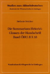 Die Summarium-Heinrici-Glossen der Handschrift Basel ÖBU. B X 18