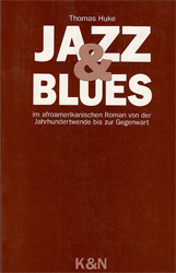 Jazz und Blues im afroamerikanischen Roman von der Jahrhundertwende bis zur Gegenwart