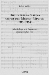 Die Cappella Sistina unter den Medici-Päpsten 1513-1534