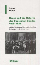 Beust und die Reform des Deutschen Bundes 1850-1866