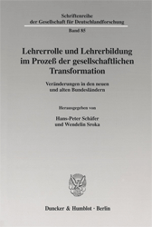 Lehrerrolle und Lehrerbildung im Prozeß der gesellschaftlichen Transformation
