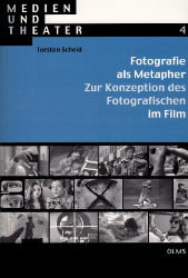 Fotografie als Metapher - Zur Konzeption des Fotografischen im Film