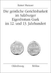 Die geistliche Gerichtsbarkeit im Salzburger Eigenbistum Gurk