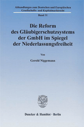 Die Reform des Gläubigerschutzsystems der GmbH im Spiegel der Niederlassungsfreiheit