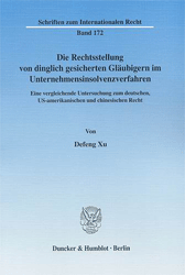 Die Rechtsstellung von dinglich gesicherten Gläubigern im Unternehmensinsolvenzverfahren