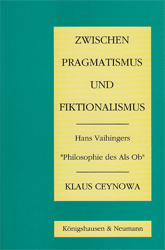 Zwischen Pragmatismus und Fiktionalismus