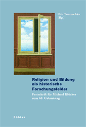 Religion und Bildung als historische Forschungsfelder