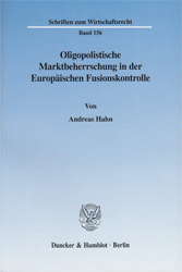 Oligopolistische Marktbeherrschung in der Europäischen Fusionskontrolle